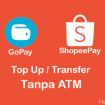 Cara top up saldo shopeepay lewat Gopay tanpa rekening bank