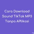 cara download sound tiktok mp3 tanpa aplikasi