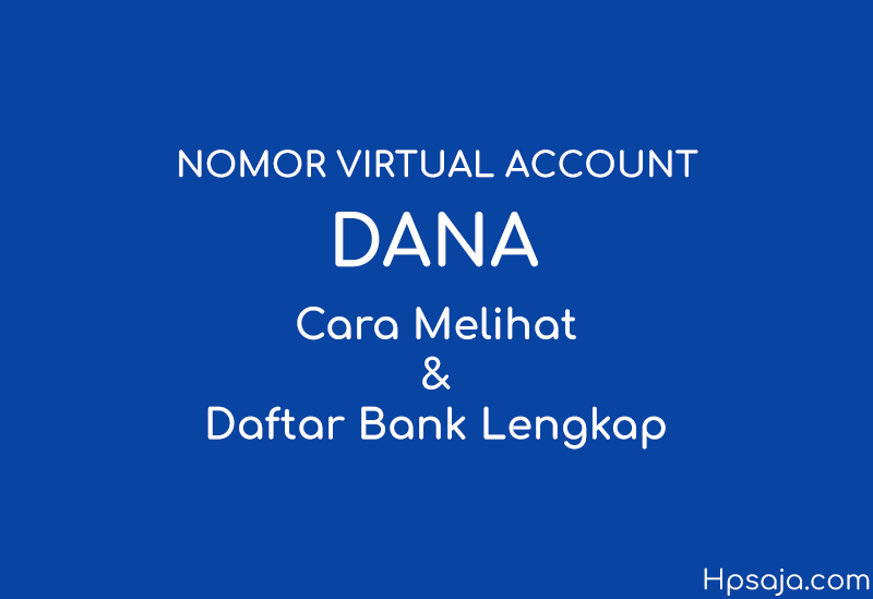 Cara melihat nomor virtual account dana