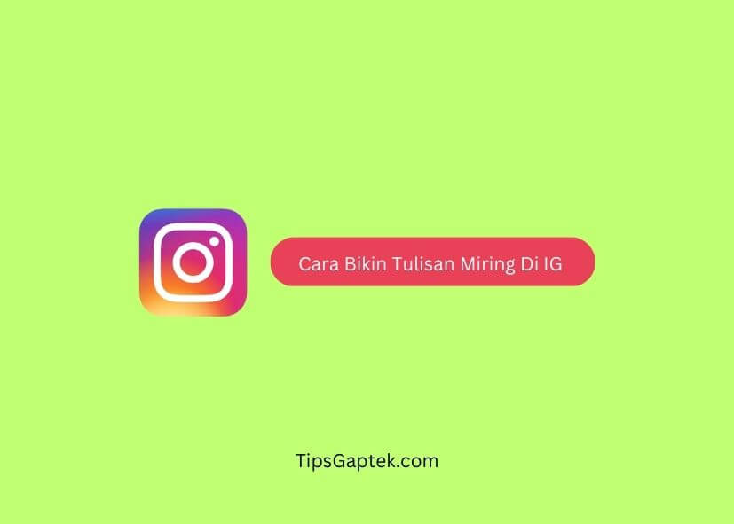 cara bikin tulisan miring di ig