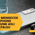 cara mengecek hp samsung asli atau palsu terbaru