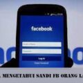 cara mengetahui kata sandi fb orang lain terbaru