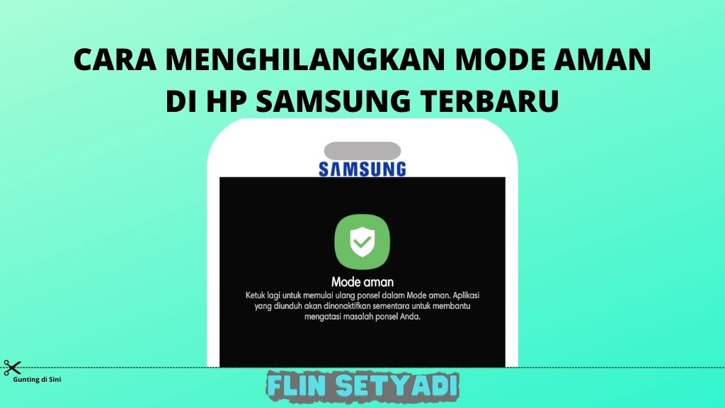 cara menghilangkan mode aman samsung terbaru