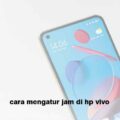 cara mengatur jam di hp vivo