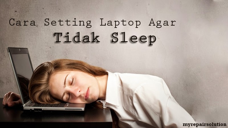 cara setting laptop agar tidak sleep terbaru