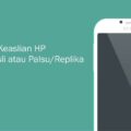 cara cek keaslian hp samsung