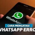 cara mengatasi whatsapp error pada android