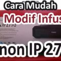 cara pasang infus printer canon 2770