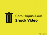 Begini cara hapus akun snack video secara permanen maupun sementara Begini cara hapus akun snack video secara permanen maupun sementara
